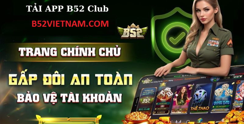 Hướng dẫn đăng ký chơi game B52CLUB Việt Nam